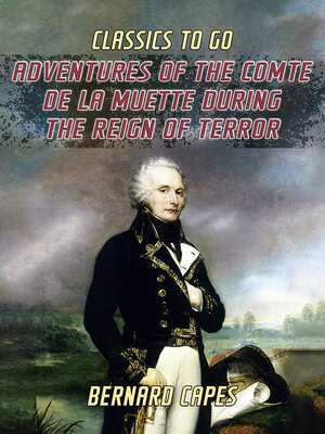cover image of Adventures of the Comte de la Muette During the Reign of Terror